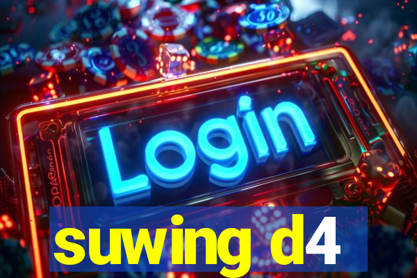 suwing d4